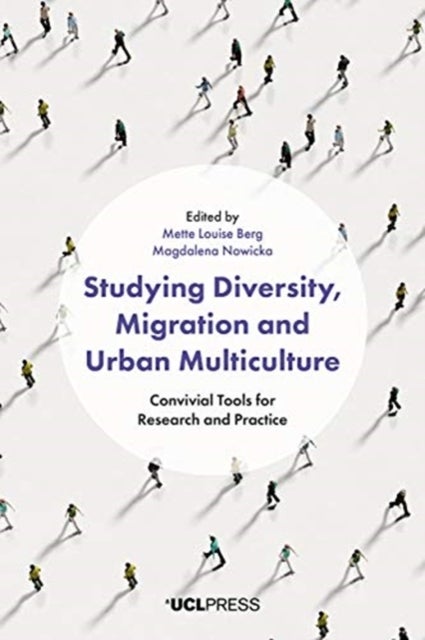 Studying Diversity, Migration and Urban Multiculture - Convivial Tools for Research and Practice
