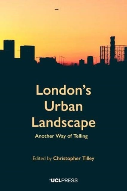 London's Urban Landscape - Another Way of Telling