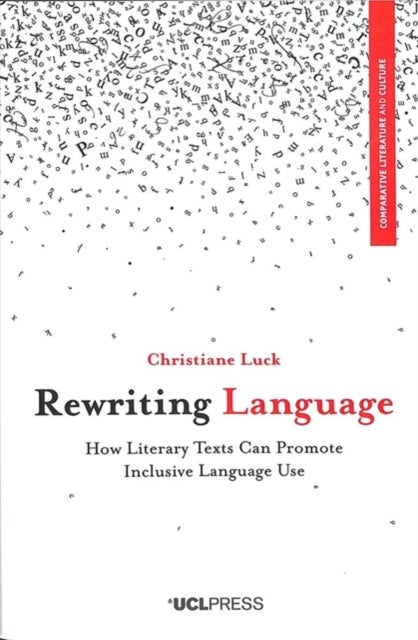 Rewriting Language - How Literary Texts Can Promote Inclusive Language Use