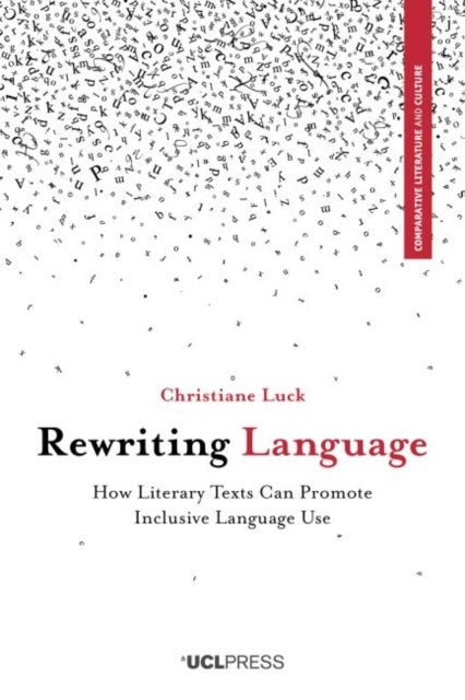 Rewriting Language - How Literary Texts Can Promote Inclusive Language Use