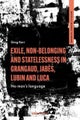 Exile, Non-Belonging and Statelessness in Grangaud, Jab?s, Lubin and Luca