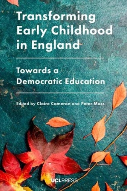 Transforming Early Childhood in England - Towards a Democratic Education