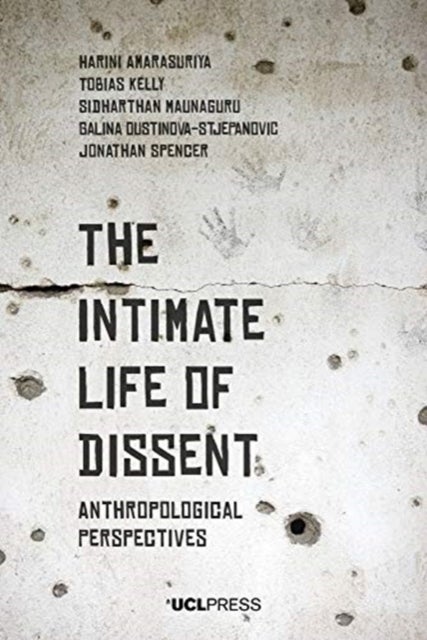 Intimate Life of Dissent - Anthropological Perspectives