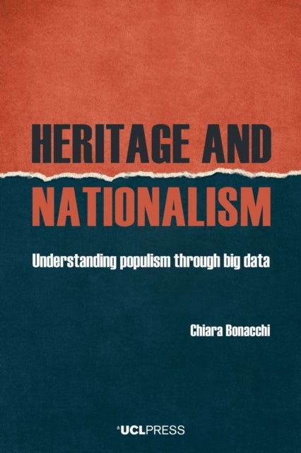 Heritage and Nationalism - Understanding Populism Through Big Data