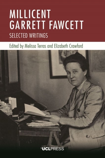 Millicent Garrett Fawcett - Selected Writings