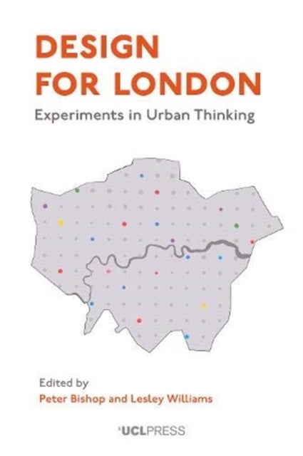 Design for London - Experiments in Urban Thinking