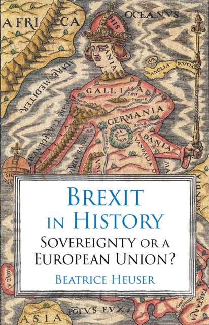 Brexit in History - Sovereignty or a European Union?
