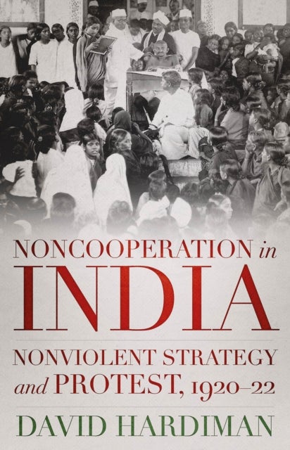 Noncooperation in India - Nonviolent Strategy and Protest, 1920–22