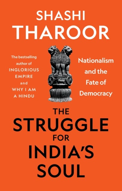 The Struggle for India's Soul - Nationalism and the Fate of Democracy