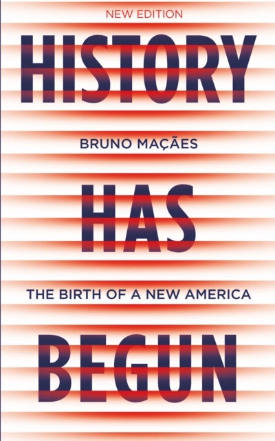 History Has Begun - The Birth of a New America