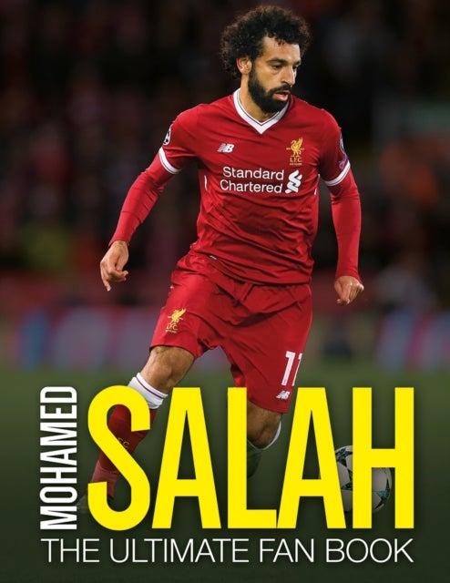 Mohamed Salah: The Ultimate Fan Book - The Ultimate Fan Book