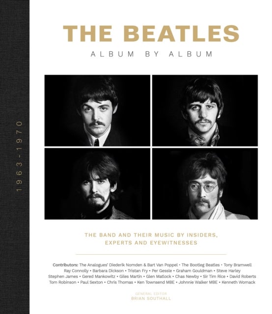 The Beatles - Album by Album - The Beatles - The Fab Four - by insiders, experts & eyewitnesses