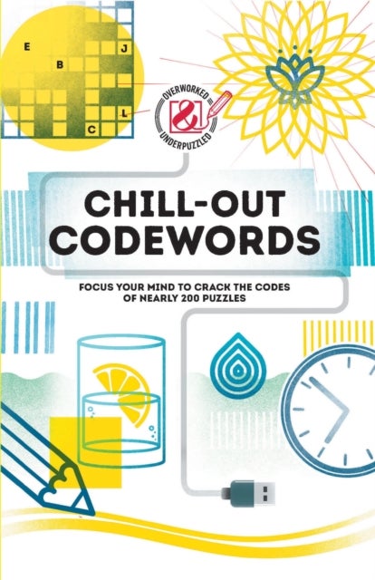 Chill-out Codewords - Focus your mind to crack the codes of nearly 200 puzzles