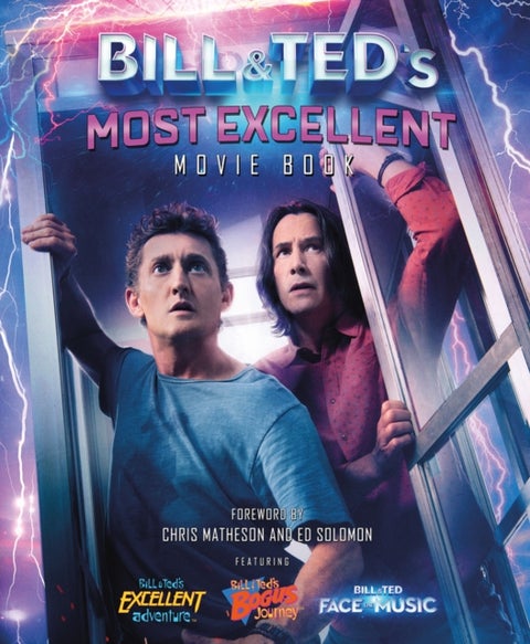 Bill & Ted's Most Excellent Movie Book - The Official Companion