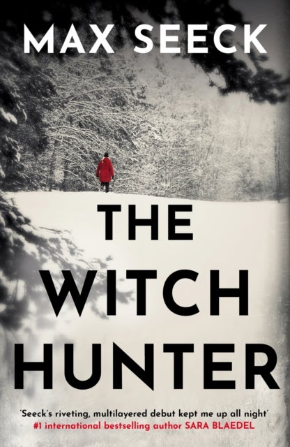 The Witch Hunter - THE CHILLING INTERNATIONAL BESTSELLER