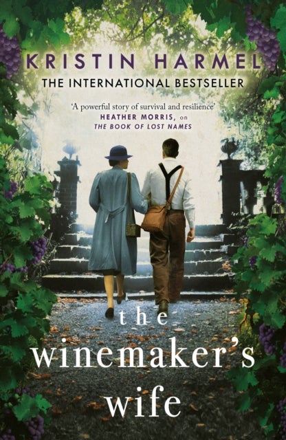 The Winemaker's Wife - An internationally bestselling story of love, courage and forgiveness