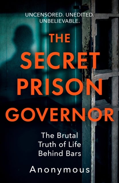 The Secret Prison Governor - The Brutal Truth of Life Behind Bars