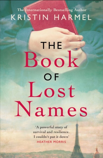 The Book of Lost Names - The novel Heather Morris calls 'a truly beautiful story'