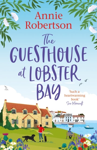 The Guesthouse at Lobster Bay - A gorgeous, uplifting romantic comedy, perfect for beating the autumn blues