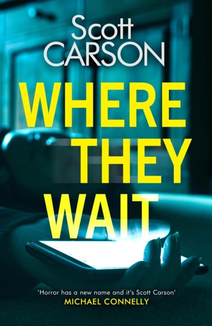 Where They Wait - The most compulsive and creepy psychological thriller of 2021
