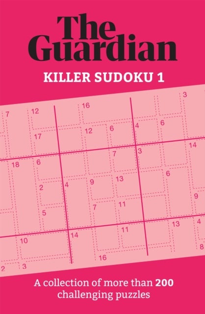 The Guardian Killer Sudoku 1 - A collection of more than 200 challenging puzzles