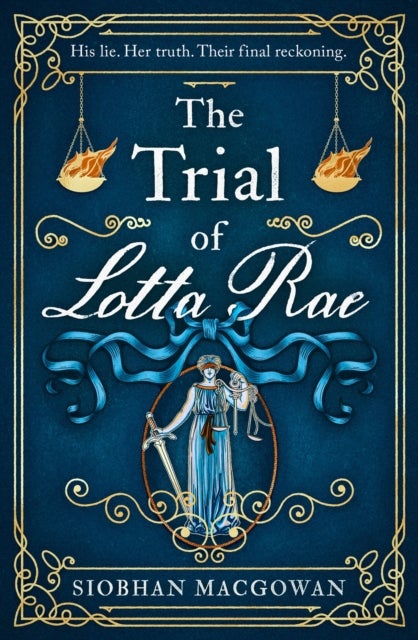 The Trial of Lotta Rae - The unputdownable historical novel