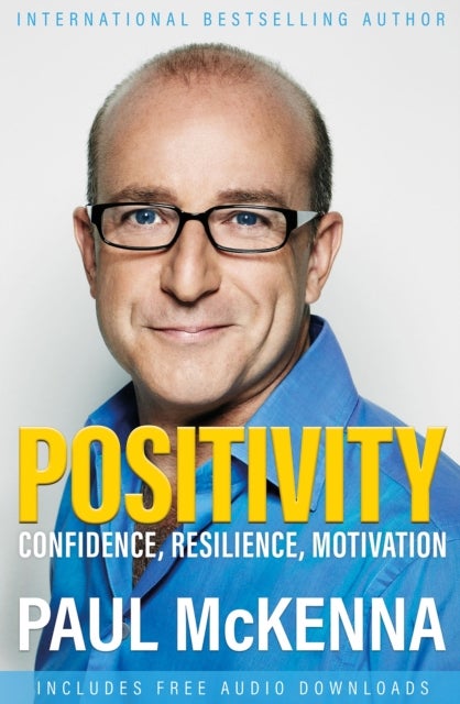 Positivity - Confidence, Resilience, Motivation