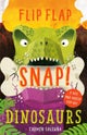 Flip Flap Snap: Dinosaurs