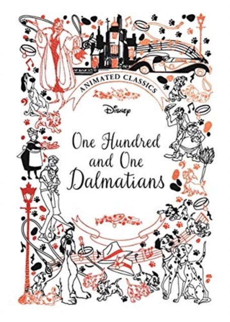One Hundred and One Dalmatians (Disney Animated Classics) - A deluxe gift book of the classic film - collect them all!