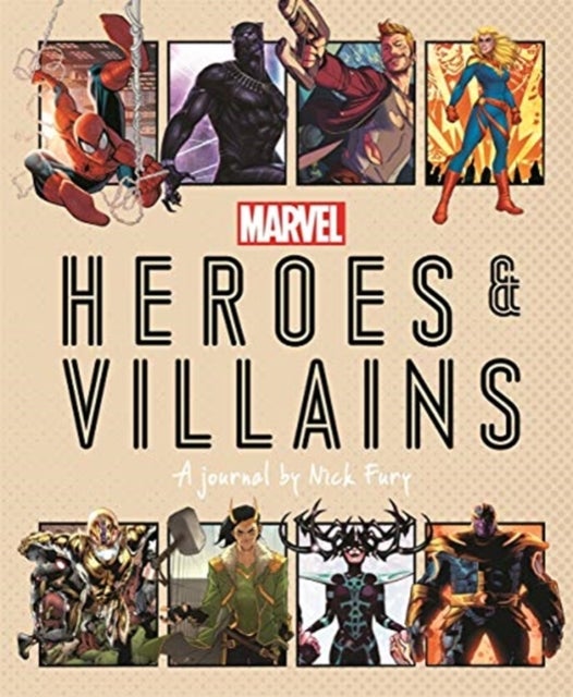 Marvel Heroes and Villains - A journal by Nick Fury