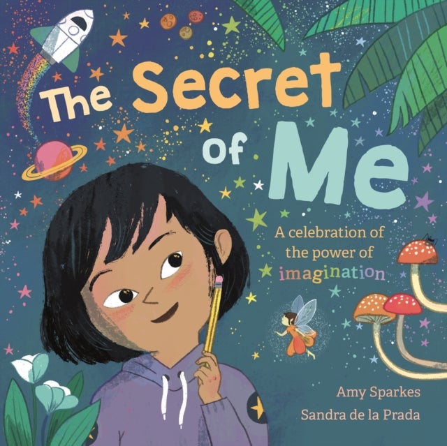 The Secret of Me - A celebration of the power of imagination