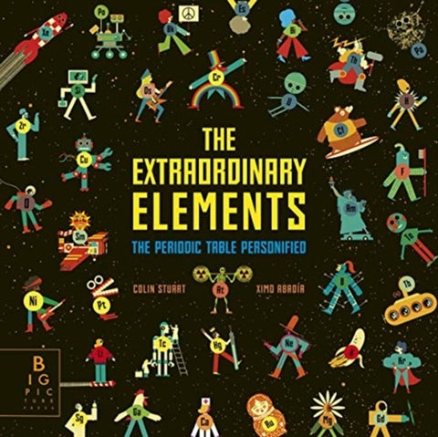 The Extraordinary Elements - The Periodic Table Personified