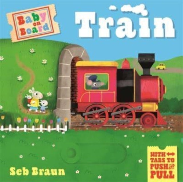 Baby on Board: Train - A Push, Pull, Slide Tab Book