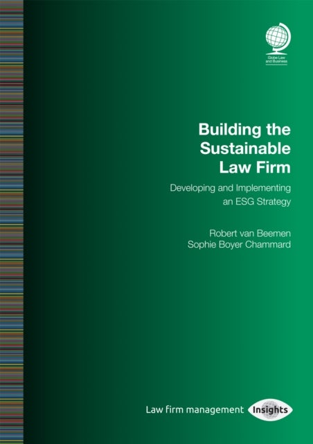 Building the Sustainable Law Firm - Developing and Implementing an ESG Strategy