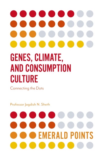 Genes, Climate, and Consumption Culture - Connecting the Dots