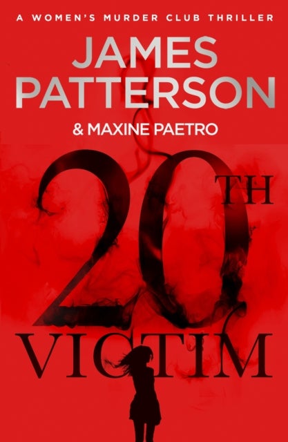 20th Victim - Three cities. Three bullets. Three murders. (Women’s Murder Club 20)