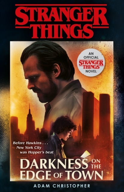 Stranger Things: Darkness on the Edge of Town - The Second Official Novel