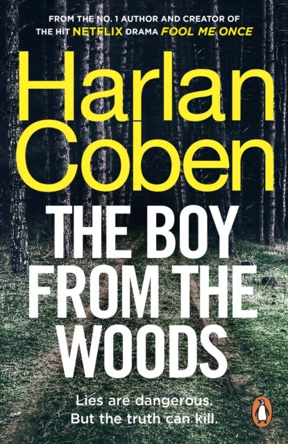 The Boy from the Woods - From the #1 bestselling creator of the hit Netflix series Fool Me Once