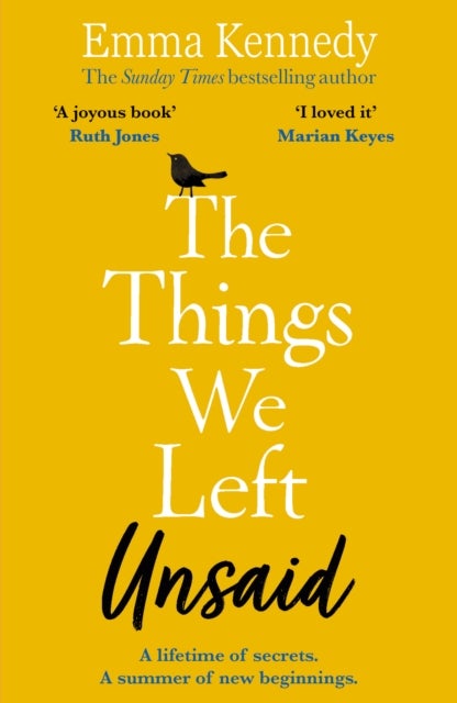 The Things We Left Unsaid - An unforgettable story of love and family