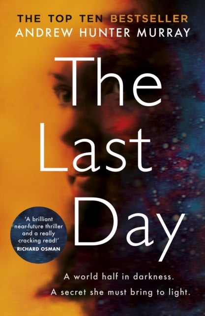 The Last Day - The gripping must-read thriller by the Sunday Times bestselling author