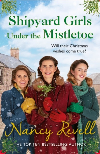 Shipyard Girls Under the Mistletoe - The Shipyard Girls Series Book 11