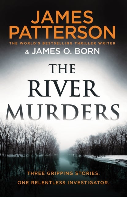The River Murders - Three gripping stories. One relentless investigator