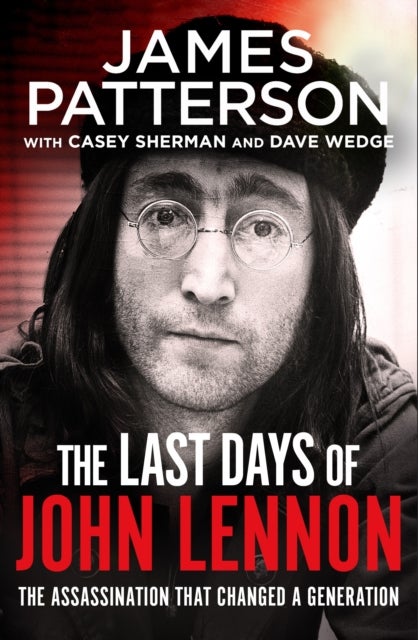 The Last Days of John Lennon - ‘I totally recommend it’ LEE CHILD