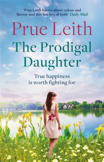 The Prodigal Daughter - a gripping family saga full of life-changing decisions, love and conflict