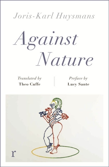 Against Nature (riverrun editions) - a new translation of the compulsively readable cult classic