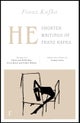 He: Shorter Writings of Franz Kafka (riverrun editions)