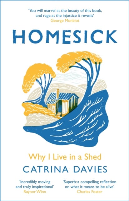 Homesick - Why I Live in a Shed