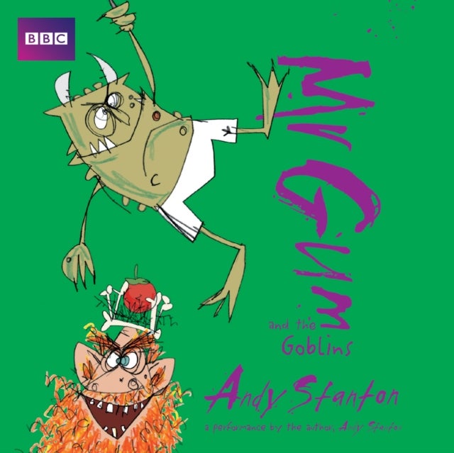 Mr Gum and the Goblins: Children¿s Audio Book - Performed and Read by Andy Stanton (3 of 8 in the Mr Gum Series)