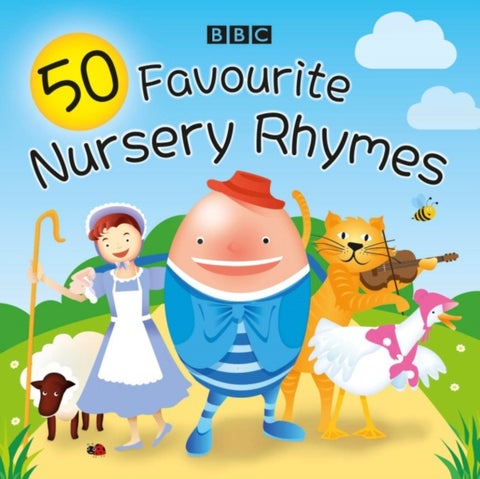 50 Favourite Nursery Rhymes - A BBC spoken introduction to the classics