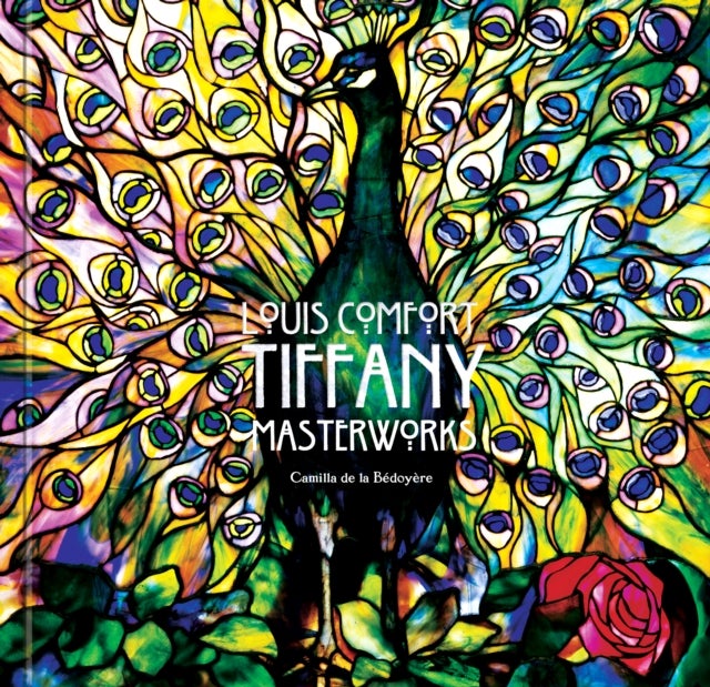 Louis Comfort Tiffany - Masterworks
